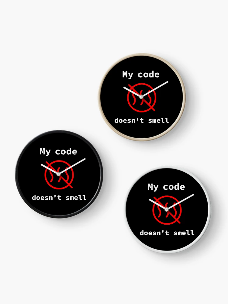 Thumbnail 3 of 4, Clock, My Code Does Not Smell, Source Code, Software Engineer, Computer Science, Programming Humor designed and sold by Max-Wear.