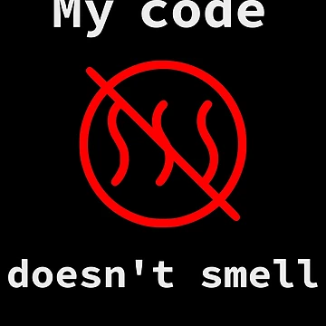 Artwork thumbnail, My Code Does Not Smell, Source Code, Software Engineer, Computer Science, Programming Humor by Max-Wear