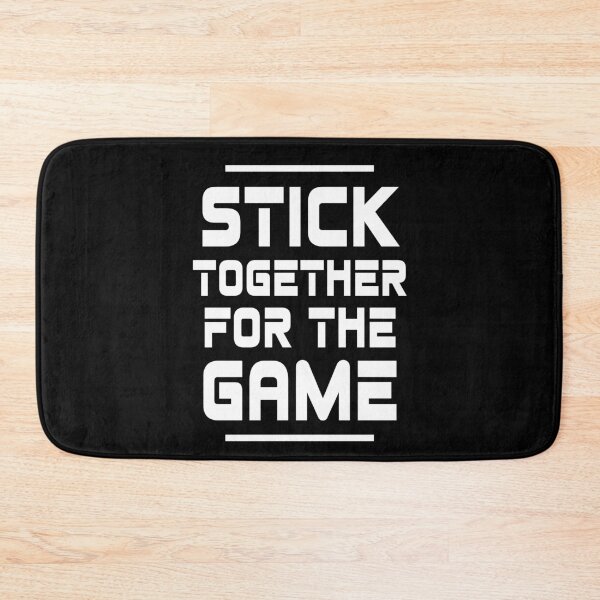 Item preview, Stick Together For The Game designed and sold by Legit Hooligan.