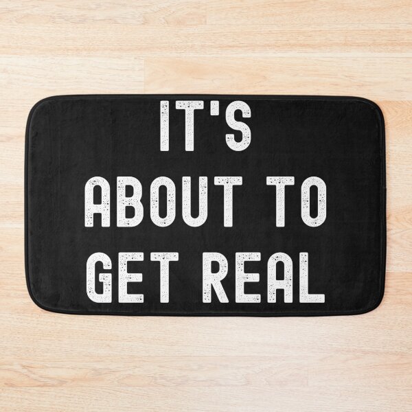 Item preview, its about to get real designed and sold by Spicy Chilli.