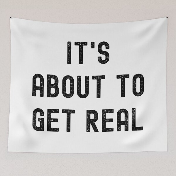 Item preview, its about to get real designed and sold by Spicy Chilli.