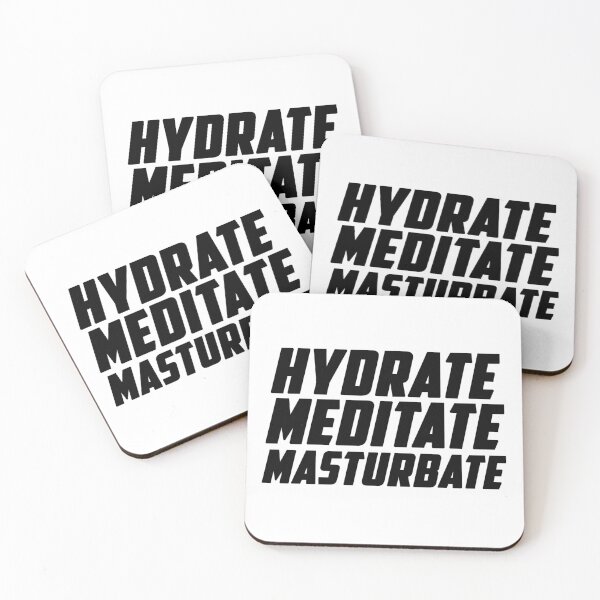 Item preview, Hydrate, Meditate, Masturbate designed and sold by kawaiicrossing.
