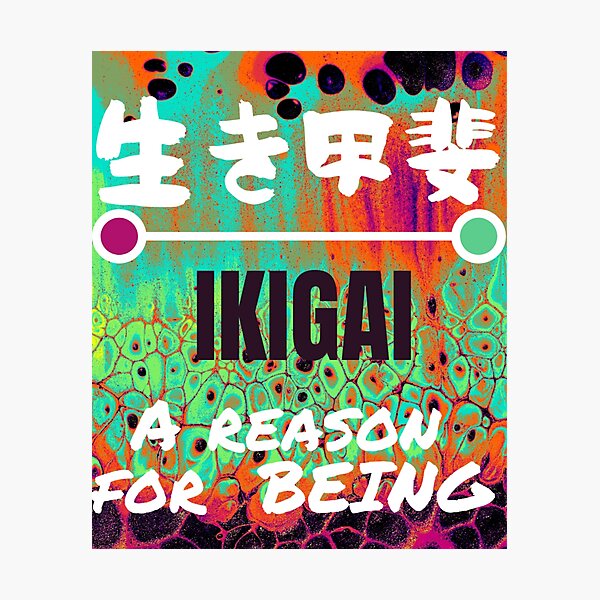 Ikigai Photographic Prints Redbubble