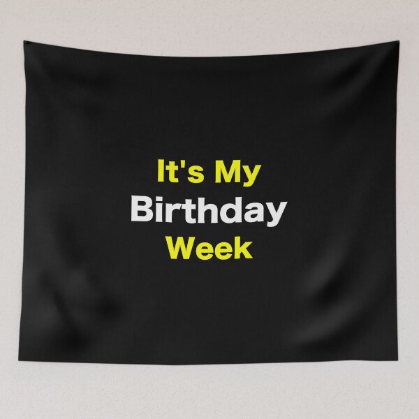 Item preview, It's My Birthday Week Funny  designed and sold by zazluxe.