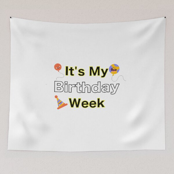 Item preview, it's My Birthday Week Funny  designed and sold by zazluxe.