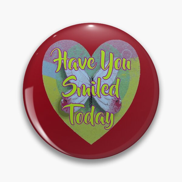 Item preview, Have You Smiled Today Butterfly designed and sold by Willyboy16.