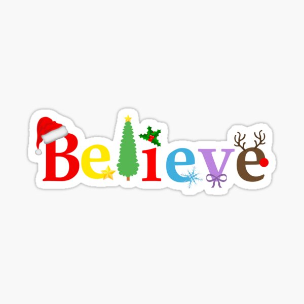 Christmas, I believe 2 Sticker