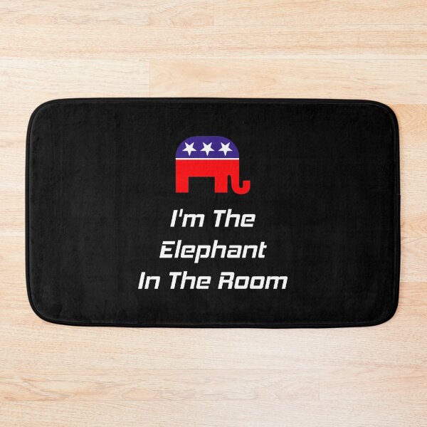 Item preview, I'm The Elephant In The Room designed and sold by MJLdesigns.