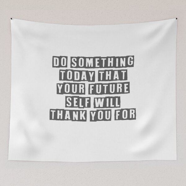 Item preview, Do something today that your future self will thank you for designed and sold by The Little Wood Cottage.