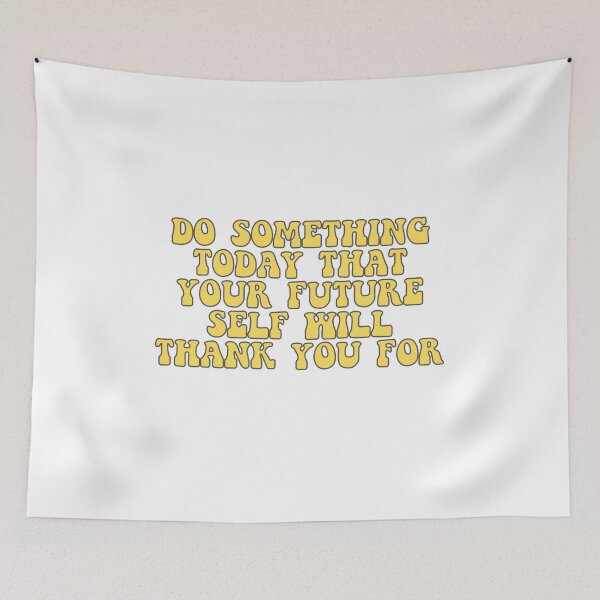 Item preview, Do something today that your future self will thank you for designed and sold by The Little Wood Cottage.