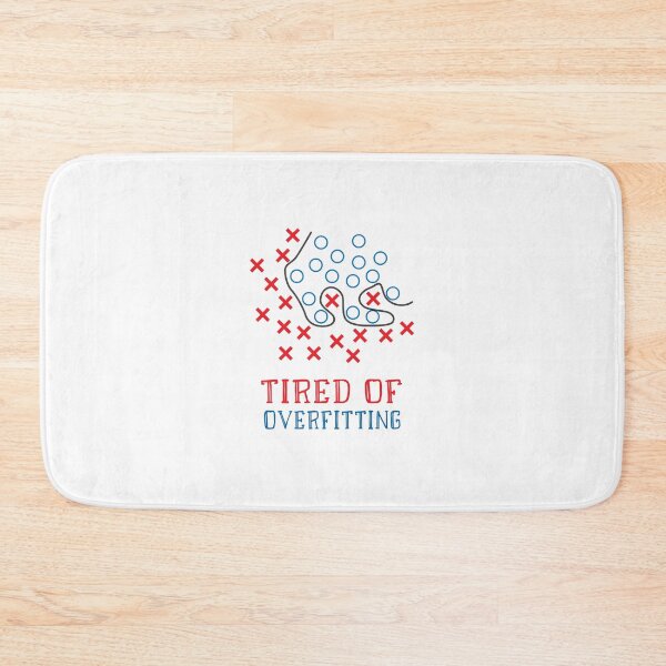 Item preview, tired of overfitting designed and sold by FunnyGrief.