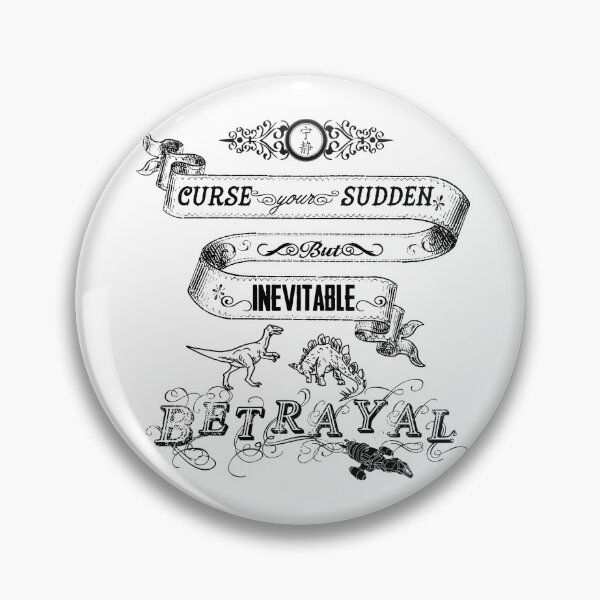 Item preview, Curse your sudden but inevitable betrayal designed and sold by marmarci.