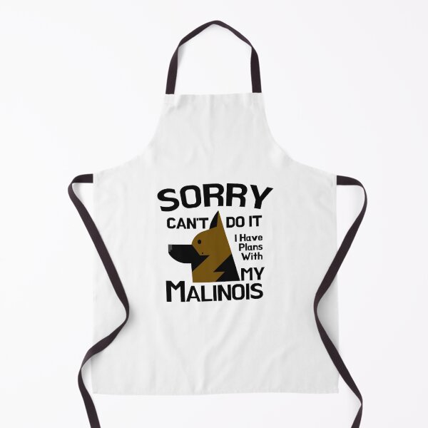 Item preview, Sorry Can't Do It I Have Plans With My Malinois designed and sold by Malinois  Drive.