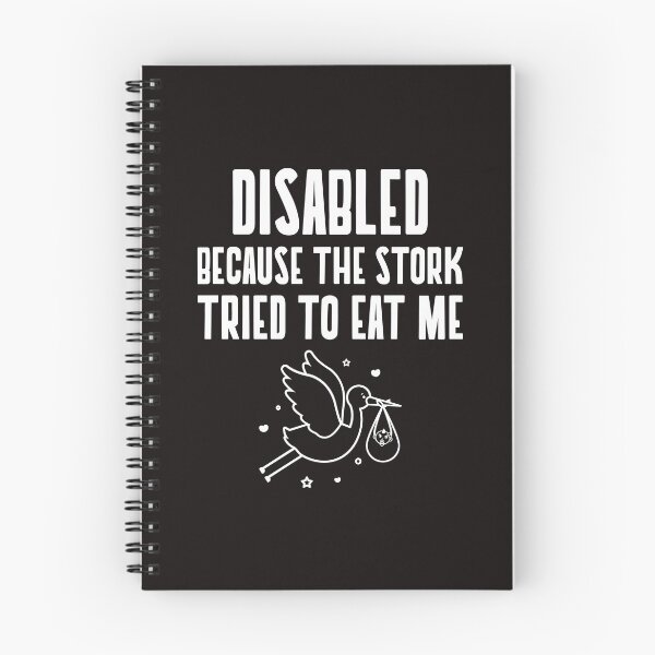 Item preview, Disabled Because The Stork Tried To Eat Me designed and sold by Disabledland.