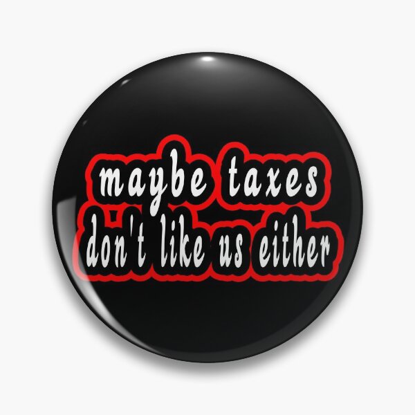 Item preview, Taxe don't like us either funny accounting joke designed and sold by clewzo.