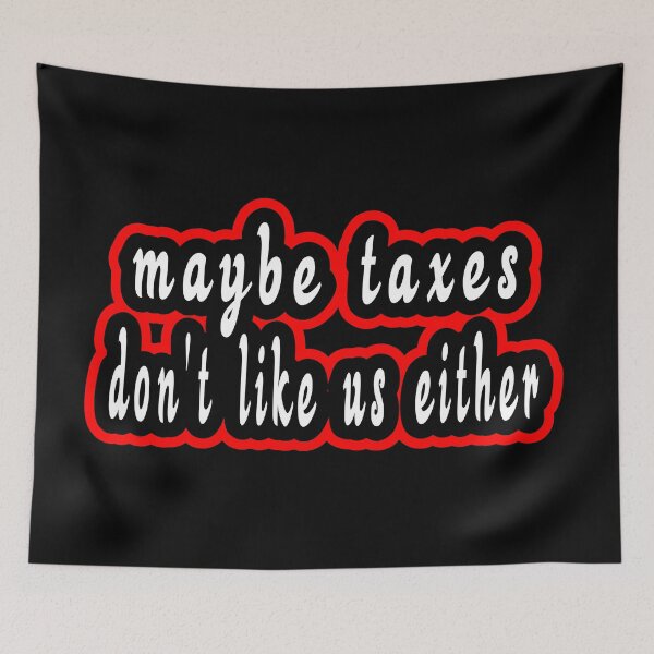 Item preview, Taxe don't like us either funny accounting joke designed and sold by clewzo.