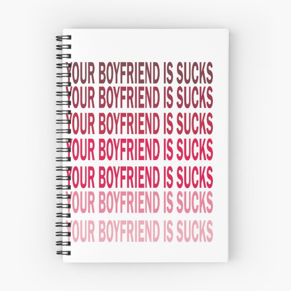 Item preview,  Your boyfriend sucks designed and sold by YAHIA-14.