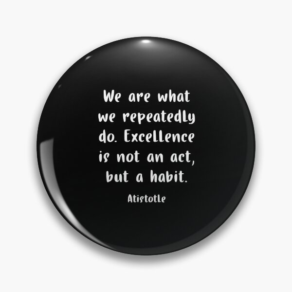 Item preview,  Excellence is a habit - Aristotle Quote designed and sold by corbrand.