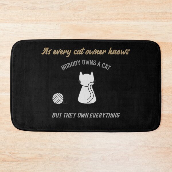 Item preview, Nobody Owns a Cat designed and sold by NickDsigns.
