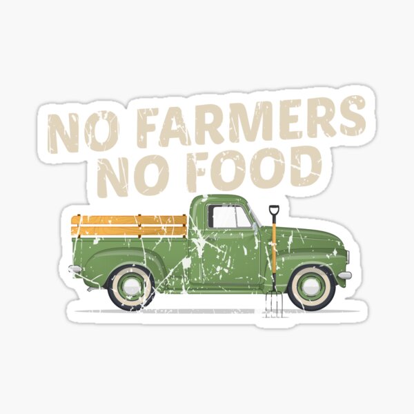 No farmers No food no funny Sticker