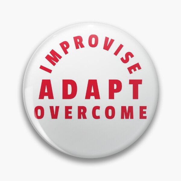 Item preview, Improvise adapt overcome designed and sold by FurioInc.