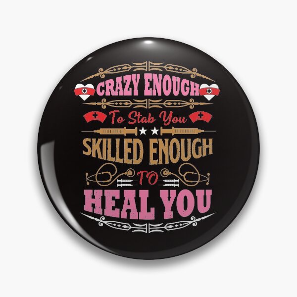 Item preview, Crazy Enough To stab You, skilled Enough To heal you designed and sold by cutitoutsir.