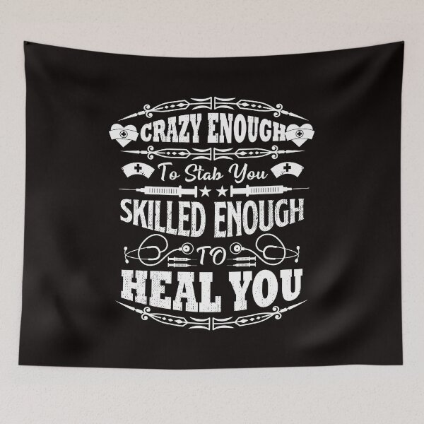 Item preview, Crazy Enough To stab You, skilled Enough To heal you designed and sold by cutitoutsir.