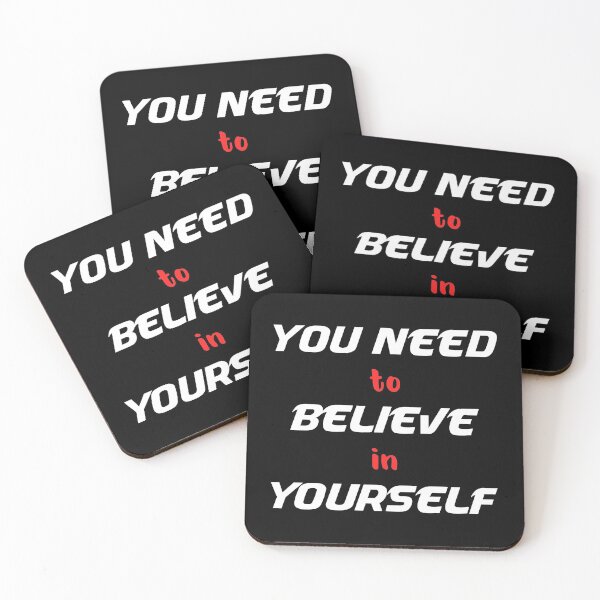 Item preview, You Need To Believe In Yourself designed and sold by MJLdesigns.