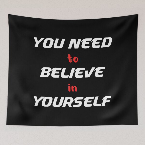 Item preview, You Need To Believe In Yourself designed and sold by MJLdesigns.