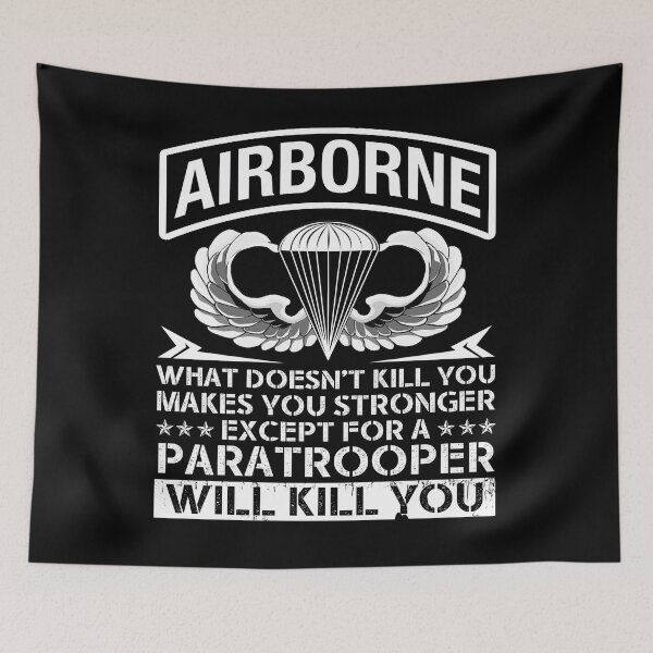 Item preview, Paratrooper What Doesn't Kill You designed and sold by BruceFaulkner.