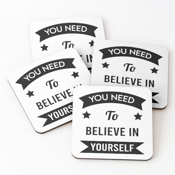 Item preview, You Need To Believe In Yourself designed and sold by MJLdesigns.