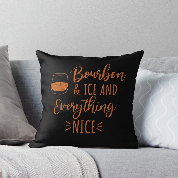 Item preview, Bourbon and ice and everything nice funny bourbon lover quote designed and sold by JokeGysen.