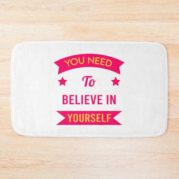 Item preview, You Need To Believe In Yourself designed and sold by MJLdesigns.