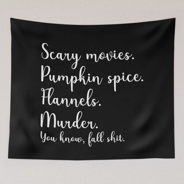 Item preview, Scary Movies Pumpkin Spice Flannels Murder you know, fall shit designed and sold by Dream-bubble.