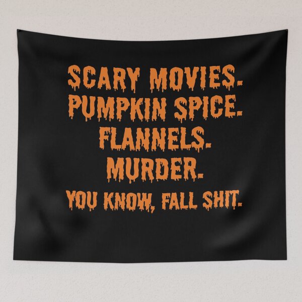 Item preview, Scary Movies Pumpkin Spice Flannels Murder you know, fall shit designed and sold by Dream-bubble.