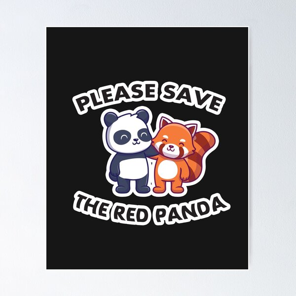 Item preview, Save The Red Panda, Saying Gift idea illustration design, Saving animals, Cute anaimal. designed and sold by Geeks-Design.