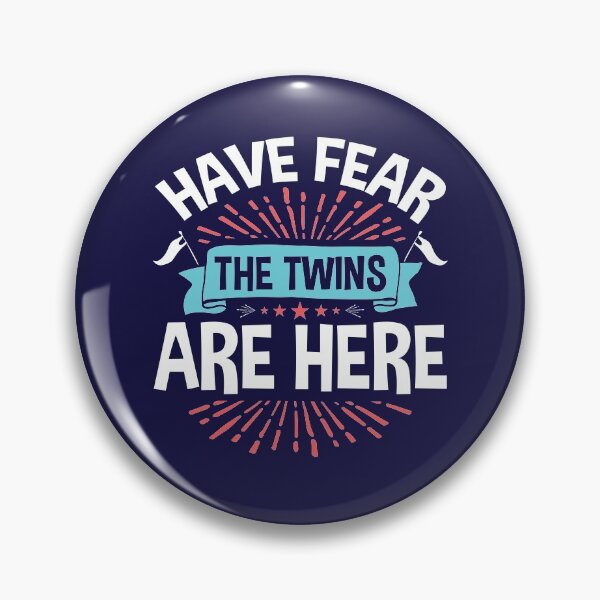 Item preview, Have Fear The Twins Are Here designed and sold by jaygo.