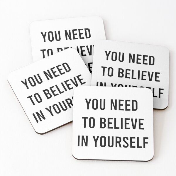 Item preview, You Need To Believe In Yourself designed and sold by MJLdesigns.