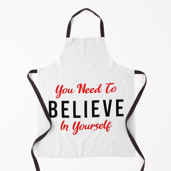 Item preview, You Need To Believe In Yourself designed and sold by MJLdesigns.