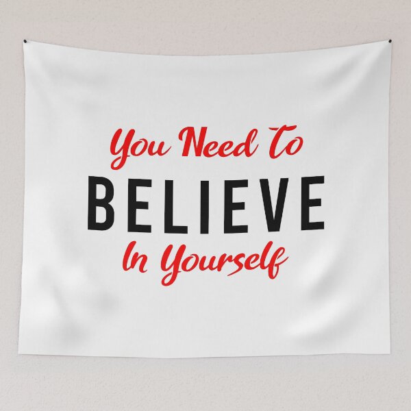 Item preview, You Need To Believe In Yourself designed and sold by MJLdesigns.
