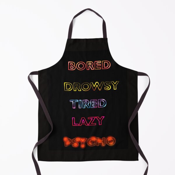 Item preview, Funny Mondays` Bored Lazy Tired Drowsy Psycho Glow designed and sold by FarzT.