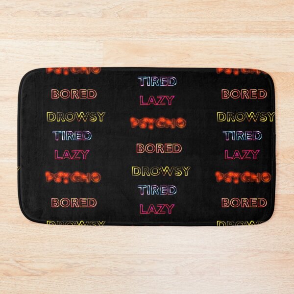 Item preview, Funny Mondays` Bored Lazy Tired Drowsy Psycho Glow designed and sold by FarzT.
