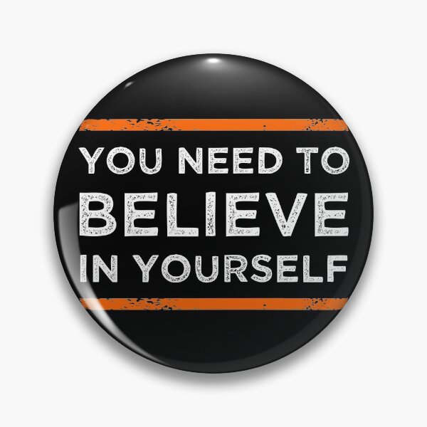 Item preview, You Need To Believe In Yourself designed and sold by MJLdesigns.
