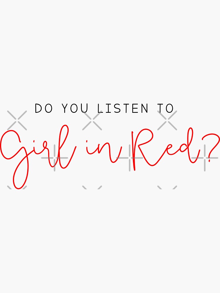"do you listen to girl in red? red text" Sticker for Sale by