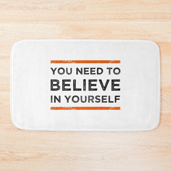 Item preview, You Need To Believe In Yourself designed and sold by MJLdesigns.