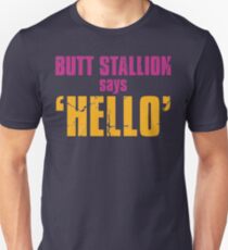 Borderlands 2 | Butt Stallion says 'Hello'! Unisex T-Shirt