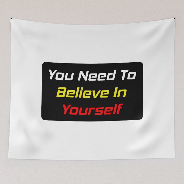 Item preview, You Need To Believe In Yourself designed and sold by MJLdesigns.