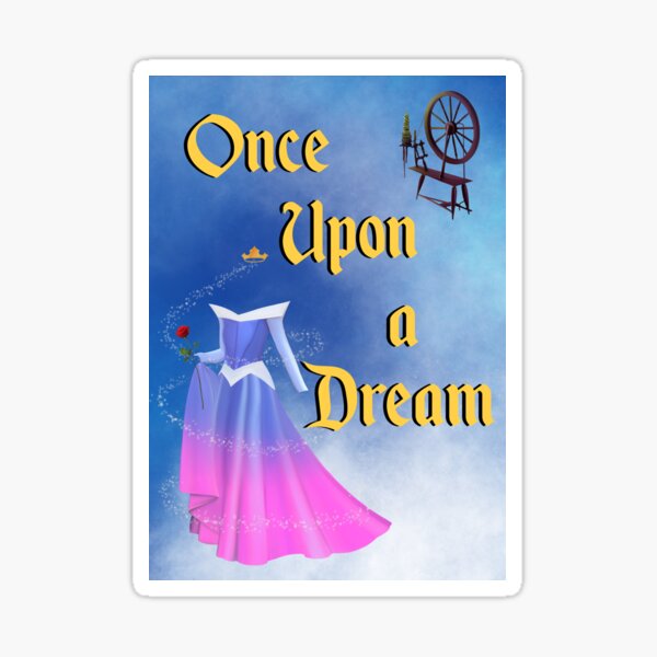 Once Upon A Dream Sticker for Sale by ashleeeyjayne