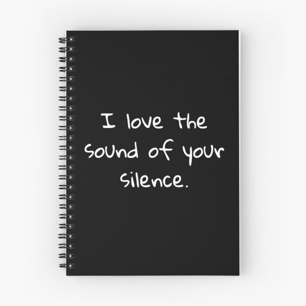 Item preview, I love the sound of your silence. designed and sold by JellyBeenzz.