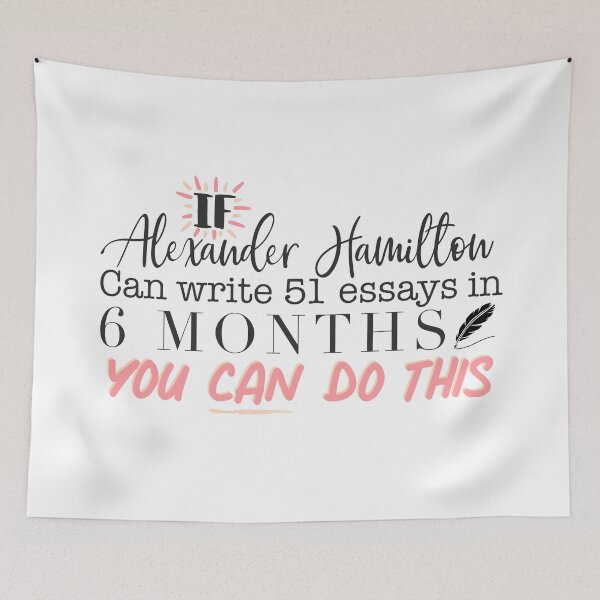 Item preview, Alexander Hamilton 51 Essays Inspiration Student Quote designed and sold by JackCurtis1991.